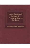 Spain Revisited, Volume 1