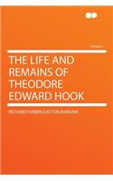 The Life and Remains of Theodore Edward Hook Volume 1: (English)
