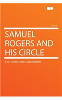 Samuel Rogers and His Circle