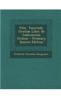 Pilii, Tancredi, Gratiae Libri de Iudiciorum Ordine