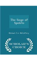 The Siege of Spoleto - Scholar's Choice Edition