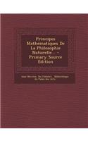 Principes Mathématiques De La Philosophie Naturelle...