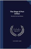 The Siege of Port Arthur: (English)