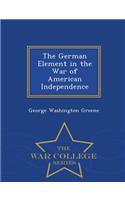 The German Element in the War of American Independence - War College Series