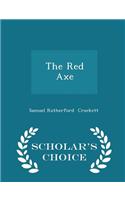 The Red Axe - Scholar's Choice Edition