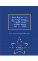 Record of Services Given and Honours Attained by Members of the Chinese Customs Service, War 1914-1918 - War College Series