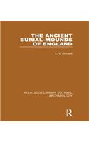 The Ancient Burial-mounds of England