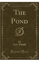 The Pond (Classic Reprint)