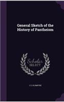 General Sketch of the History of Pantheism