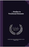 ... Studies in Vocational Diseases