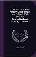The Works of the Poets of Great Britain and Ireland, with Prefaces, Biographical and Critical, Volume 8