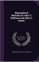 Biographical Sketches of John T. Hoffman and Allen C. Beach
