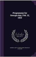 Programme for Georgia day, Feb. 12, 1910