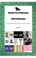 Shorkie Tzu 20 Milestone Selfie Challenges Shorkie Tzu Milestones for Selfies, Training, Socialization Volume 1