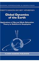 Global Dynamics of the Earth: Applications of Normal Mode Relaxation Theory to Solid-Earth Geophysics(20 Modern Approaches in Geophysics)