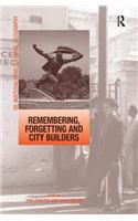 Remembering, Forgetting and City Builders