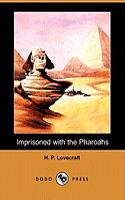 Imprisoned with the Pharoahs (Dodo Press)
