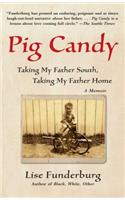 Pig Candy: Taking My Father South, Taking My Father Home