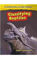 Classifying Reptiles: (Classifying Living Things)