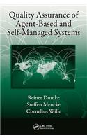 Quality Assurance of Agent-Based and Self-Managed Systems