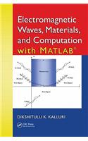 Electromagnetic Waves, Materials, and Computation with MATLAB