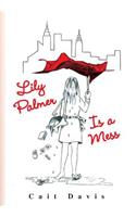 Lily Palmer Is a Mess
