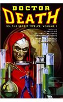 Doctor Death Vs. The Secret Twelve, Volume 1