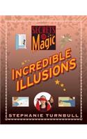 Secrets of Magic: Incredible Illusions