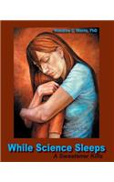 While Science Sleeps: A Sweetener Kills