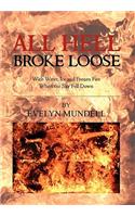 All Hell Broke Loose: With Water, Ice and Frozen Fire When the Sky Fell Down