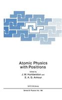 Atomic Physics with Positrons
