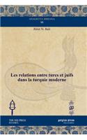 Les Relations Entre Turcs Et Juifs Dans La Turquie Moderne