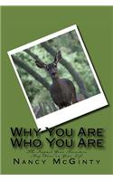 Why You Are Who You Are: (English)