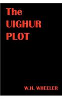 The Uighur Plot
