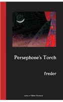 Persephone's Torch: A Novel in Three Acts(English)