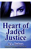 Heart of Jaded Justice