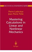Mastering Calculations in Linear and Nonlinear Mechanics