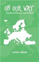 On Our Way: Travels in Europe and Ireland(English)