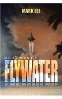 Flywater: An M.D. Bonner Novel