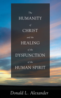 Humanity of Christ and the Healing of the Dysfunction of the Human Spirit