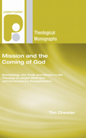 Mission and the Coming of God: (Paternoster Theological Monographs)