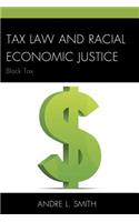 Tax Law and Racial Economic Justice