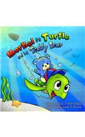 Morkel the Turtle and His Teddy Bear