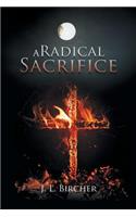 Radical Sacrifice
