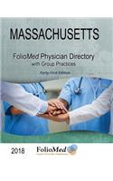 Massachusetts Physician Directory with Group Practices 2018 Forty-First Edition