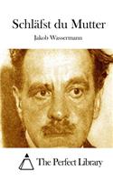 Schläfst du Mutter: (German)