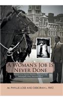 A Woman's Job Is Never Done: Memoirs of an Equine Veterinary Surgeon to the Philadelphia Police Mounted Patrol(English)