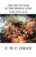 Art of War in the Middle Ages A.D. 378 - 1515