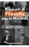 Riassunti di Filosofia per la Maturità: Dal canale YouTube "Non Puoi Non Saperlo"