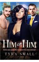 Him Or Him